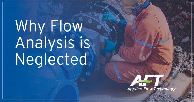 Why Engineers Neglect Flow Analysis